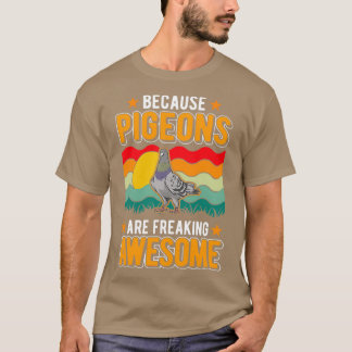 Weil Tauben Phantastische Taube frieren 5 T-Shirt