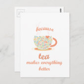 Weil Tee alles besser macht Postkarte (Vorne/Hinten)