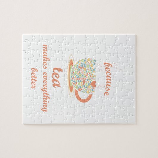 Weil Tee alles besser macht Puzzle (Horizontal)