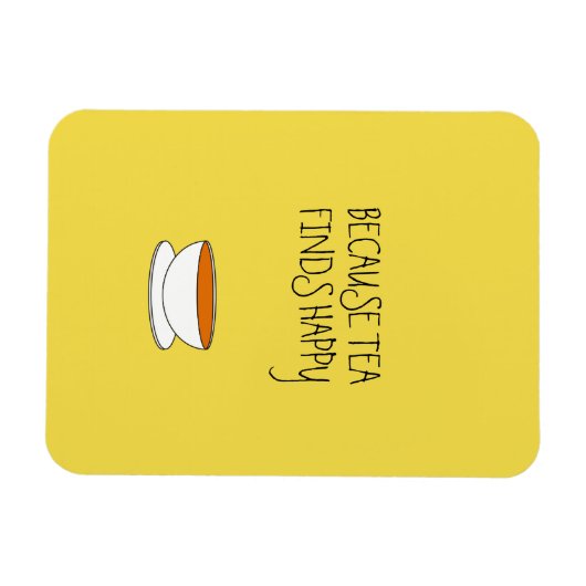 Weil Tee glücklichen Slogan findet, japanischen St Magnet (Horizontal)