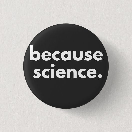 Weil Wissenschaft Button (Vorderseite)