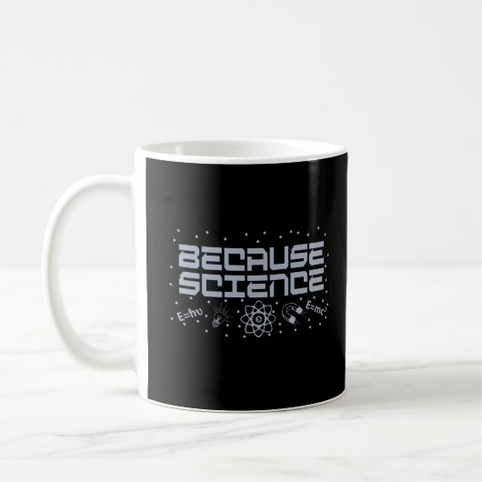 Weil Wissenschaft funny Kaffeetasse (Links)