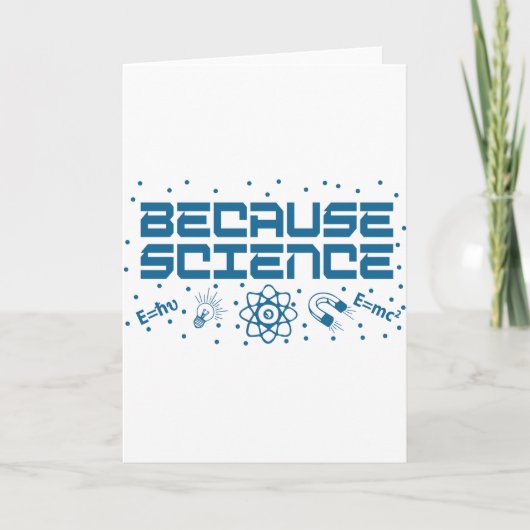 Weil Wissenschaft funny Karte (Vorderseite)
