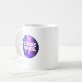 Weil Wissenschaft Kaffeetasse (Vorderseite Links)