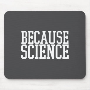 Weil Wissenschaft Lustiger Spruch Herren Und Damen Mousepad