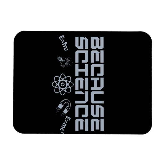 Weil Wissenschaft Magnet (Horizontal)