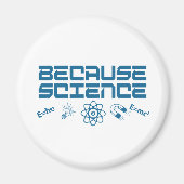 Weil Wissenschaft Magnet (Vorne)