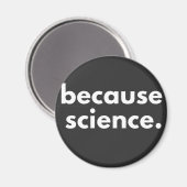 Weil Wissenschaft Magnet (Vorderseite/Rückseite)