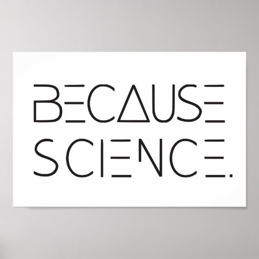 Weil Wissenschaft Poster (Vorne)