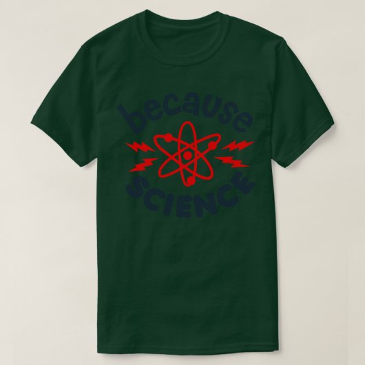 Weil Wissenschaft T-Shirt (Design vorne)