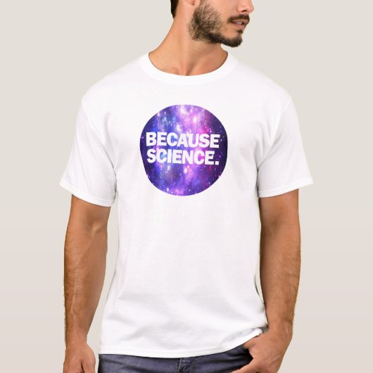 Weil Wissenschaft T-Shirt (Vorderseite)