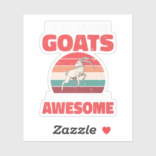 Weil Ziegen lange Zeit Phantastische Ziegen friere Aufkleber (Blatt)