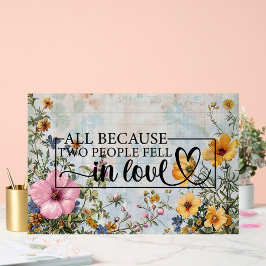 Weil zwei Leute an Liebe-Zitaten scheitern Acrylschild (Hochzeit)