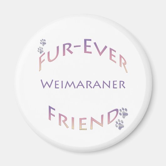 Weimaraner Furever Friend Magnet (Vorne)