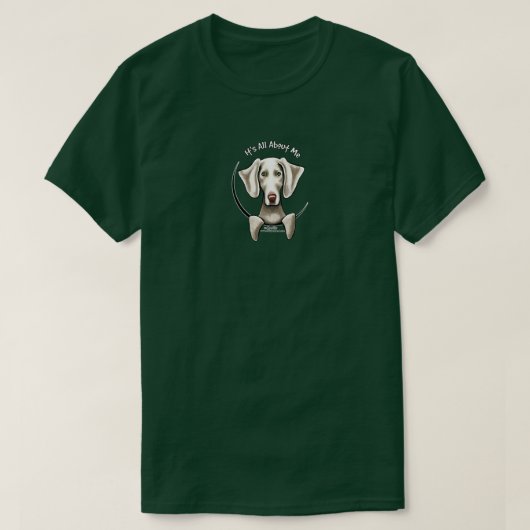 Weimaraner ist alles über mich T-Shirt (Design vorne)