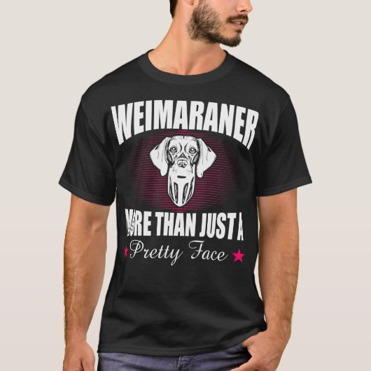 Weimaraner mehr als nur ein Hübsches Gesichtsgesch T-Shirt (Vorderseite)
