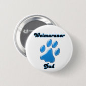 Weimaraner Vater blauer Druckknopf Button (Vorne & Hinten)