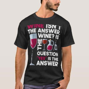 Wein Alkohol trinken Wein Glas Wein T-Shirt