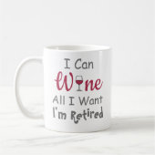 Wein Alles, was ich Woll Rente Kaffeetasse (Links)