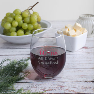 Wein Alles, was ich Woll Rente Weinglas Ohne Stiel