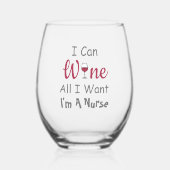 Wein Alles, was ich Wollte Krankenschwester Weinglas Ohne Stiel (Vorderseite)