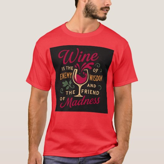 Wein aus feindlicher Weisheit und Freund von Freun T-Shirt (Vorderseite)