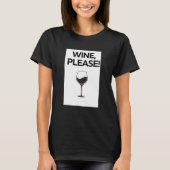 Wein Bitte Shirt (Vorderseite)