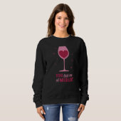 Wein, den du mir in Merlot gegeben hast Sweatshirt (Vorne ganz)