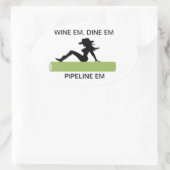 Wein, Dine und Pipeline Ovaler Aufkleber (Tasche)