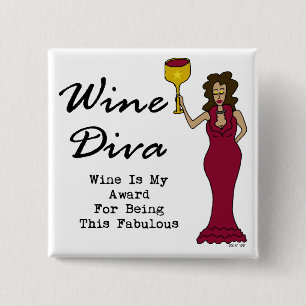 Wein-Diva "Wein ist mein Preis für Sein fabelhaft Button