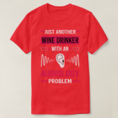 Wein Drinker Audiologe T-Shirt (Design vorne)
