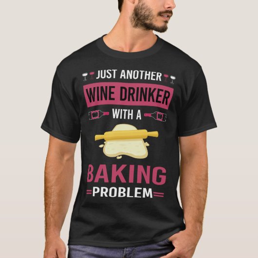 Wein Drinker Backbäckerin T-Shirt (Vorderseite)