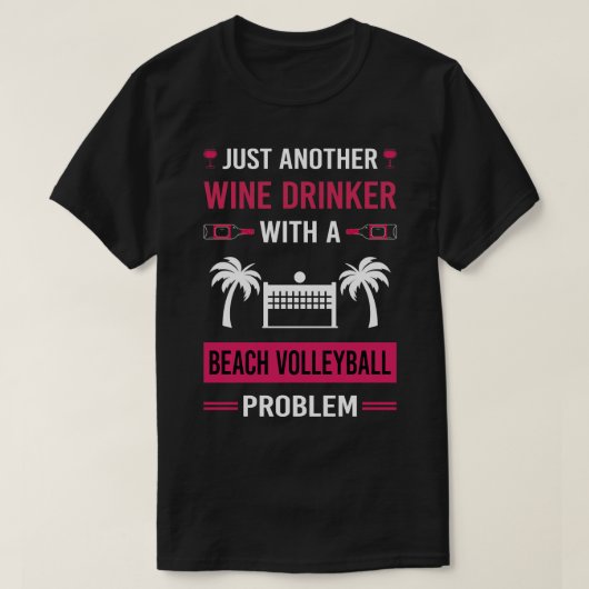 Wein Drinker Beach Volleyball T-Shirt (Design vorne)