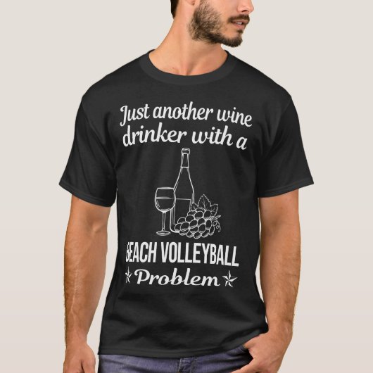 Wein Drinker Beach Volleyball T-Shirt (Vorderseite)