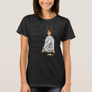 Wein Drinker betresste Frau Messy Bun WTF Day Drin T-Shirt