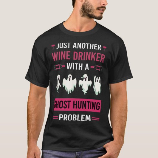 Wein Drinker Geist Jagd Jäger Paranormales Geist T-Shirt (Vorderseite)