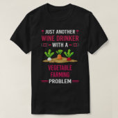 Wein Drinker Gemüsebauernhof Bauer T-Shirt (Design vorne)