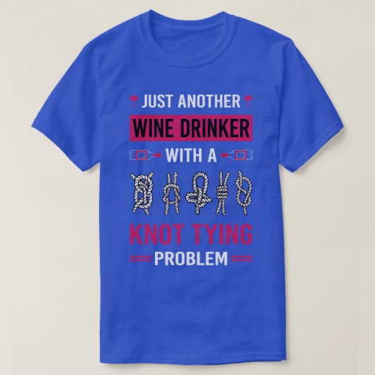 Wein Drinker Knot Tying T-Shirt (Design vorne)