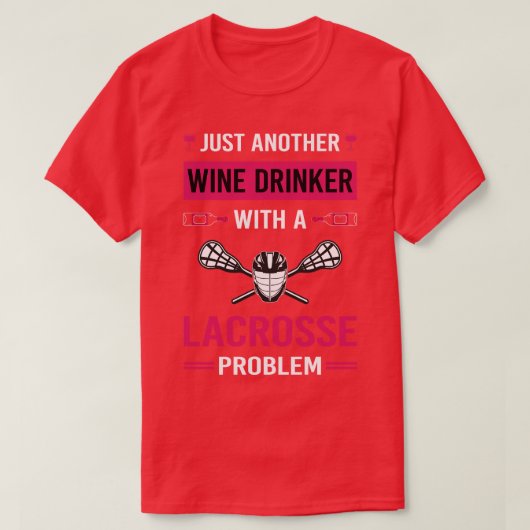 Wein Drinker Lacrosse T-Shirt (Design vorne)