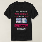 Wein Drinker Mathematik Mathematik Mathe T-Shirt (Design vorne)