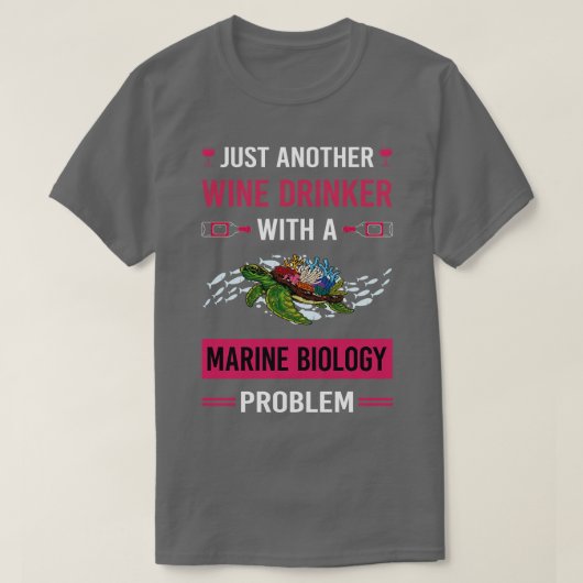 Wein Drinker Meeresbiologie Biologe T-Shirt (Design vorne)