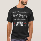 Wein Drinker Mud Bogging Funny Mudding Geschenk Id T-Shirt (Vorderseite)