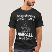 Wein Drinker Pinball T-Shirt (Vorderseite)