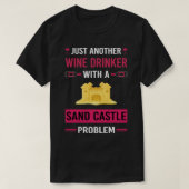 Wein Drinker Sand Castle T-Shirt (Design vorne)