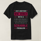 Wein Drinker Scrabble T-Shirt (Design vorne)