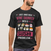 Wein Drinker Sushi Making T-Shirt (Vorderseite)
