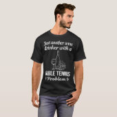 Wein Drinker Tischtennis Ping Pong T-Shirt (Vorne ganz)