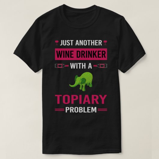 Wein Drinker Topiary T-Shirt (Design vorne)