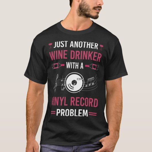 Wein Drinker Vinyl Record Platten T-Shirt (Vorderseite)