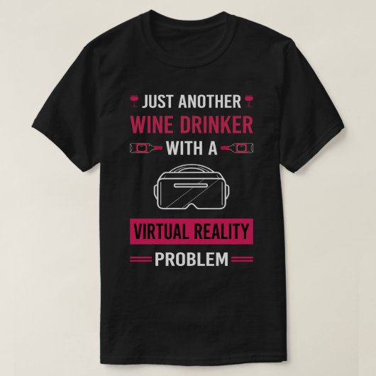 Wein Drinker Virtual Reality VR T-Shirt (Design vorne)